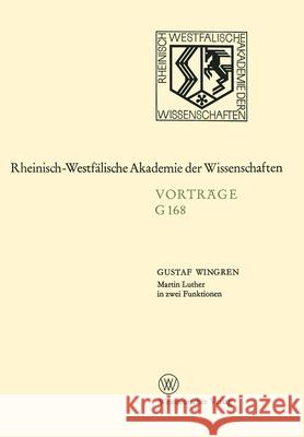 Martin Luther in zwei Funktionen: 157. Sitzung am 18. März 1970 in Düsseldorf Wingren, Gustaf 9783663007715