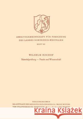 Materialprüfung - Praxis und Wissenschaft Bischof, Wilhelm 9783663007777