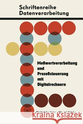 Meßwertverarbeitung Und Prozeßsteuerung Mit Digitalrechnern Dawidczak, Siegfried 9783663007852 Vs Verlag Fur Sozialwissenschaften