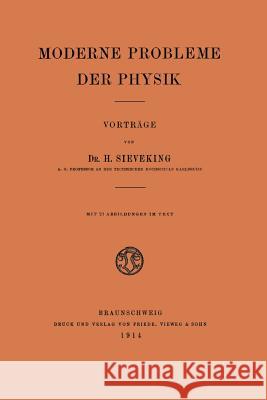 Moderne Probleme Der Physik: Vorträge Sieveking, Hermann 9783663007951