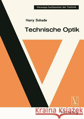 Technische Optik Harry Schade 9783663008224