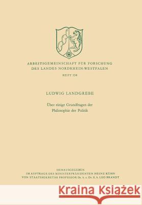 Über Einige Grundfragen Der Philosophie Der Politik Landgrebe, Ludwig 9783663008309 Vs Verlag Fur Sozialwissenschaften