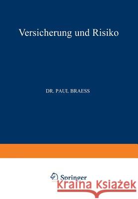 Versicherung Und Risiko Paul Braess 9783663008613