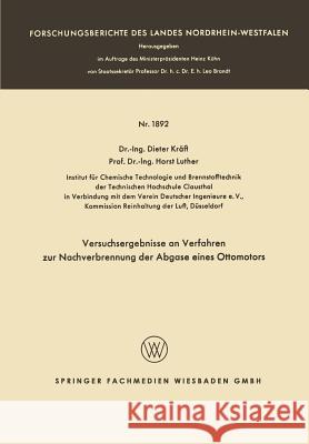 Versuchsergebnisse an Verfahren Zur Nachverbrennung Der Abgase Eines Ottomotors Dieter Kraft 9783663008637