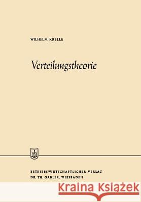 Verteilungstheorie Wilhelm Krelle 9783663008644 Gabler Verlag