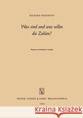 Was Sind Und Was Sollen Die Zahlen? Richard Dedekind 9783663008750 Vieweg+teubner Verlag