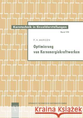 Optimierung Von Kernenergiekraftwerken Margen, Peter Heinrich Erwin 9783663008903 Vieweg+teubner Verlag