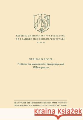 Probleme Des Internationalen Enteignungs- Und Währungsrechts Kegel, Gerhard 9783663009443 Vs Verlag Fur Sozialwissenschaften