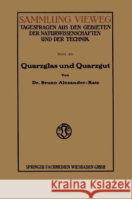 Quarzglas Und Quarzgut Bruno Alexander-Katz 9783663009573