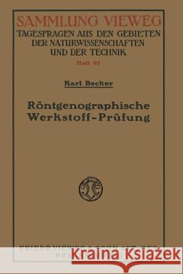 Röntgenographische Werkstoff-Prüfung: Bestimmung Von Kristall- Und Deformationsstruktur, Materialdiagnostik Becker, Karl 9783663009863