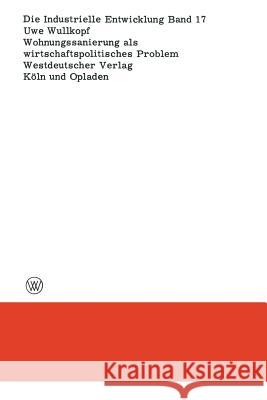Wohnungssanierung ALS Wirtschaftspolitisches Problem Uwe Wullkopf 9783663010272 Vs Verlag Fur Sozialwissenschaften