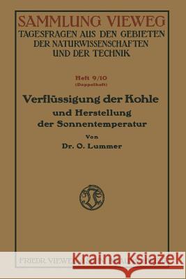 Verflüssigung Der Kohle Und Herstellung Der Sonnentemperatur Lummer, Otto 9783663010678 Vieweg+teubner Verlag