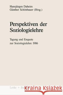 Perspektiven Der Soziologielehre: Tagung Und Enquete Zur Soziologielehre 1986 Daheim, Hansjürgen 9783663012337 Vs Verlag Fur Sozialwissenschaften