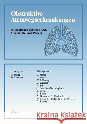 Obstruktive Atemwegserkrankungen: Interaktionen Zwischen Arzt, Arzneimittel Und Patient Nolte, Dietrich 9783663019213 Vieweg+teubner Verlag