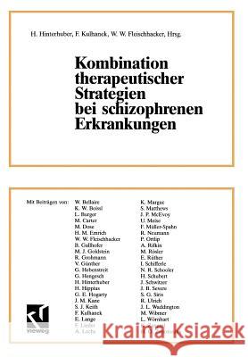 Kombination Therapeutischer Strategien Bei Schizophrenen Erkrankungen H. Hinterhuber F. Kulhanek 9783663019251 Vieweg+teubner Verlag