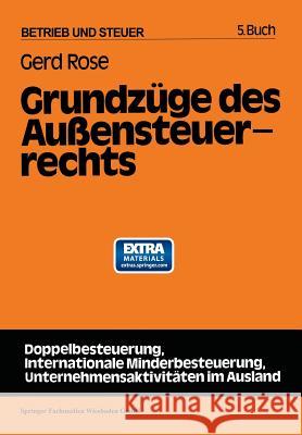 Grundzüge Des Außensteuerrechts Rose, Gerd 9783663020318 Gabler Verlag