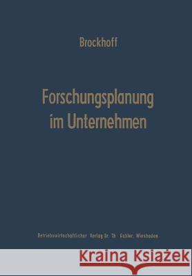 Forschungsplanung Im Unternehmen Klaus Brockhoff 9783663020592 Gabler Verlag