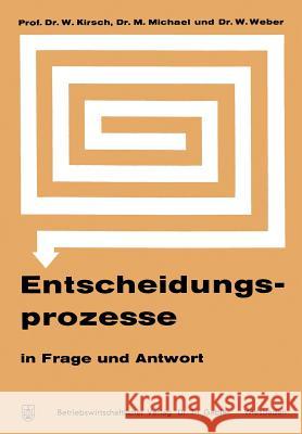 Entscheidungsprozesse in Frage Und Antwort Werner Kirsch 9783663020776