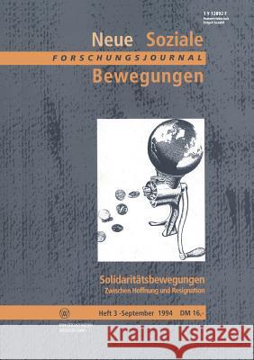 Solidaritätsbewegungen: Zwischen Hoffnung Und Resignation Kreibich, Rolf 9783663029908