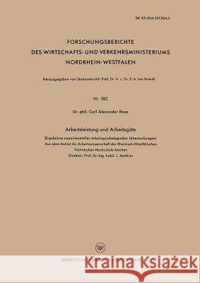 Arbeitsleistung Und Arbeitsgüte: (Ergebnisse Experimenteller Arbeitspsychologischer Untersuchungen) Roos, Carl Alexander 9783663029946 Vs Verlag Fur Sozialwissenschaften