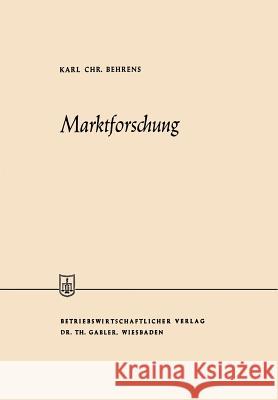 Marktforschung Karl Christia Karl Christian Behrens 9783663030119