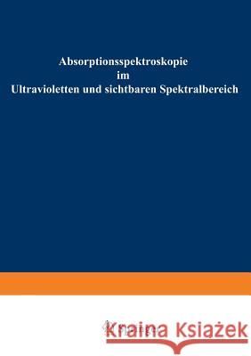 Absorptionsspektroskopie Im Ultravioletten Und Sichtbaren Spektralbereich Bruno Hampel 9783663030188 Vieweg+teubner Verlag