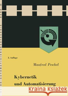 Kybernetik Und Automatisierung Manfred Peschel 9783663030379