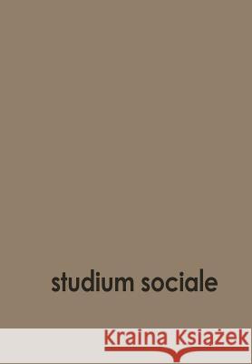 Studium Sociale: Ergebnisse Sozialwissenschaftlicher. Forschung Der Gegenwart. Karl Valentin Müller Dargebracht Müller, Karl Valentin 9783663030430