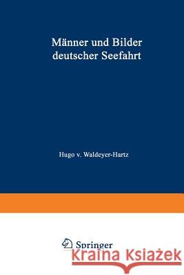 Männer Und Bilder Deutscher Seefahrt Waldeyer-Hartz 9783663030751 Vieweg+teubner Verlag