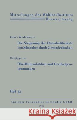 Die Steigerung Der Dauerhaltbarkeit Von Schrauben Durch Gewindedrücken Wedemeyer, Ernst 9783663030843