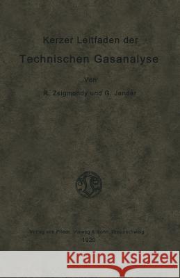 Kurzer Leitfaden Der Technischen Gasanalyse Richard Zsigmondy 9783663031222 Vieweg+teubner Verlag