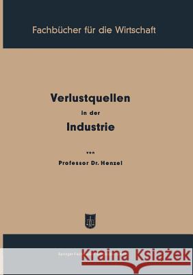 Verlustquellen in Der Industrie Friedrich Henzel 9783663031741 Gabler Verlag