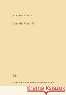 Über Das Vorurteil Horkheimer, Max 9783663031918