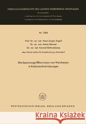 Die Spannungsrißkorrosion Von Weicheisen in Kalziumnitrat-Lösungen Engell, Hans-Jürgen 9783663031987 Vs Verlag Fur Sozialwissenschaften