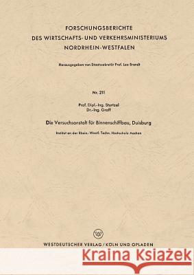 Die Versuchsanstalt Für Binnenschiffbau, Duisburg Sturtzel, Wilhelm 9783663032014 Vs Verlag Fur Sozialwissenschaften