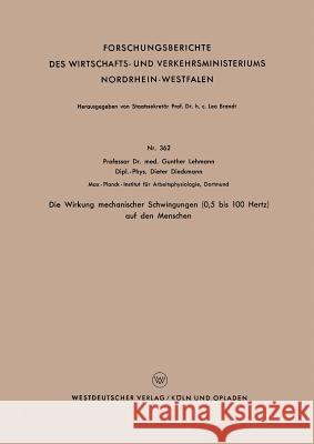 Die Wirkung Mechanischer Schwingungen (0,5 Bis 100 Hertz) Auf Den Menschen Gunther Lehmann 9783663032045 Vs Verlag Fur Sozialwissenschaften