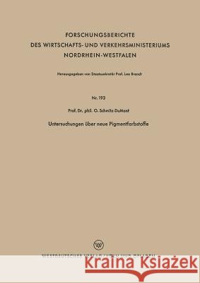 Untersuchungen Über Neue Pigmentfarbstoffe Schmitz-Dumont, Otto 9783663032267 Vs Verlag Fur Sozialwissenschaften
