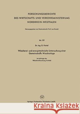 Wäscherei- Und Energietechnische Untersuchung Einer Gemeinschafts-Waschanlage Viertel, Oswald 9783663032427