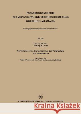 Auswirkungen Von Garnfehlern Bei Der Verarbeitung Von Leinengarnen Waldemar Rohs 9783663032533