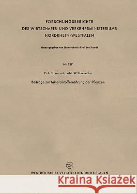 Beiträge Zur Mineralstoffernährung Der Pflanzen Baumeister, Walter 9783663032571