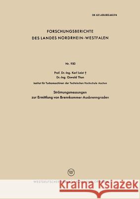 Strömungsmessungen Zur Ermittlung Von Brennkammer-Ausbrenngraden Leist, Karl 9783663032588 Vs Verlag Fur Sozialwissenschaften