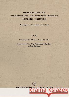 Untersuchungen Über Einige Probleme Der Behandlung Von Blechoberflächen Forschungsgesellschaft Blechverarbeitung 9783663033134
