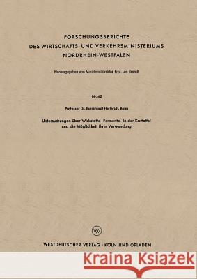 Untersuchungen Über Wirkstoffe-Fermente-In Der Kartoffel Und Die Möglichkeit Ihrer Verwendung Helferich, Burckhardt 9783663033158 Vs Verlag Fur Sozialwissenschaften