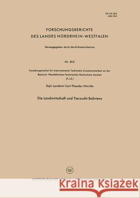 Die Landwirtschaft Und Tierzucht Boliviens Carl-Theodor Hinrichs 9783663033172 Vs Verlag Fur Sozialwissenschaften