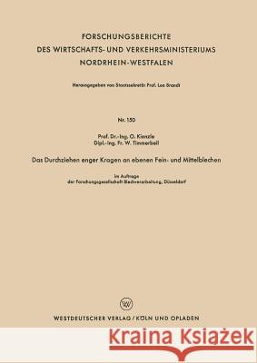 Das Durchziehen Enger Kragen an Ebenen Fein- Und Mittelblechen Otto Kienzle 9783663033493 Vs Verlag Fur Sozialwissenschaften