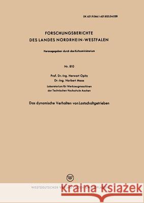 Das Dynamische Verhalten Von Lastschaltgetrieben Herwart Opitz 9783663033509 Vs Verlag Fur Sozialwissenschaften