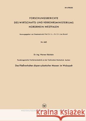 Das Fließverhalten Dispers-Plastischer Massen Im Walzspalt Kleinlein, Werner 9783663033547 Vs Verlag Fur Sozialwissenschaften