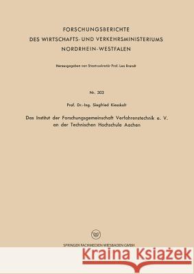 Das Institut Der Forschungsgemeinschaft Verfahrenstechnik E. V. an Der Technischen Hochschule Aachen  9783663033714 Springer