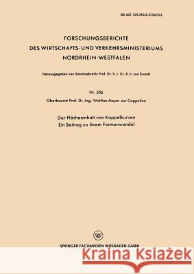Der Flächeninhalt Von Koppelkurven: Ein Beitrag Zu Ihrem Formenwandel Meyer Zur Capellen, Walther 9783663033837
