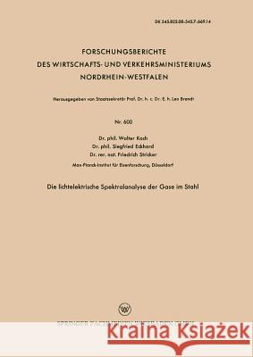 Die Lichtelektrische Spektralanalyse Der Gase Im Stahl Walter Koch 9783663034605